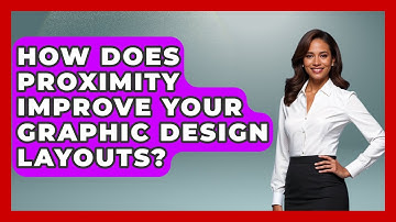 How Does Proximity Improve Your Graphic Design Layouts? - Design Tool Unlocked