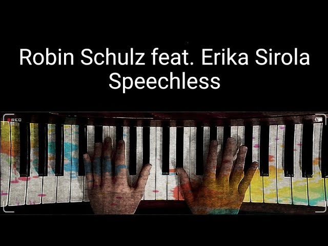 Speechless - Robin Schulz feat. Erika Sirola - PianoCover