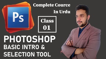 Basic Intro - Selection Tools - Adobe Photoshop Urdu/Hindi - Class 01