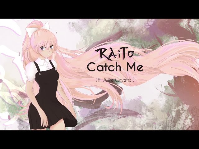 Raito, Allie Crystal - Catch Me