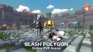 Slash Polygon: PVP Arena - Gameplay Trailer