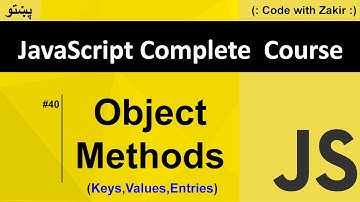 Object Methods Keys, Values, Entries #40 Js Tutorial in Pashto