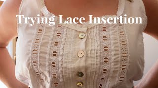 Trying Lace Insertion for the first time