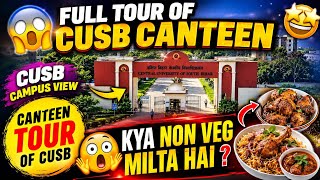 CUSB Canteen Tour 🔥 | Kya Non Veg Milta Hai? 🤯 Full Campus Food Reality 2026| CUSB| CUSB CAMPUS|