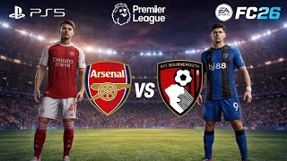 FC 26 - Arsenal Vs Bournemouth | PREMIER LEAGUE 25/26 FULL MATCH | PS5 PRO [4K60]