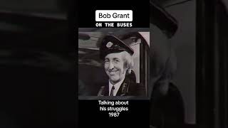 Bob Grant interview . On the Buses . Mental breakdown