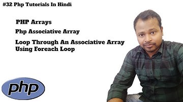 #32 PHP Associative Array Tutorial in Hindi | Foreach Loop Through Associative Array In Php