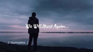 We Will Meet Again  Jeremy Blake