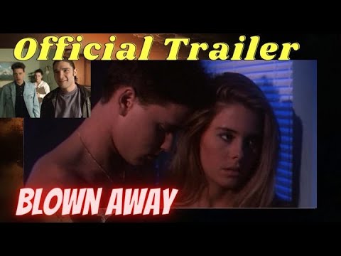 Blown Away, Official Trailer