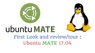 Linux Distro Tour : Ubuntu MATE 17.04 with MATE desktop