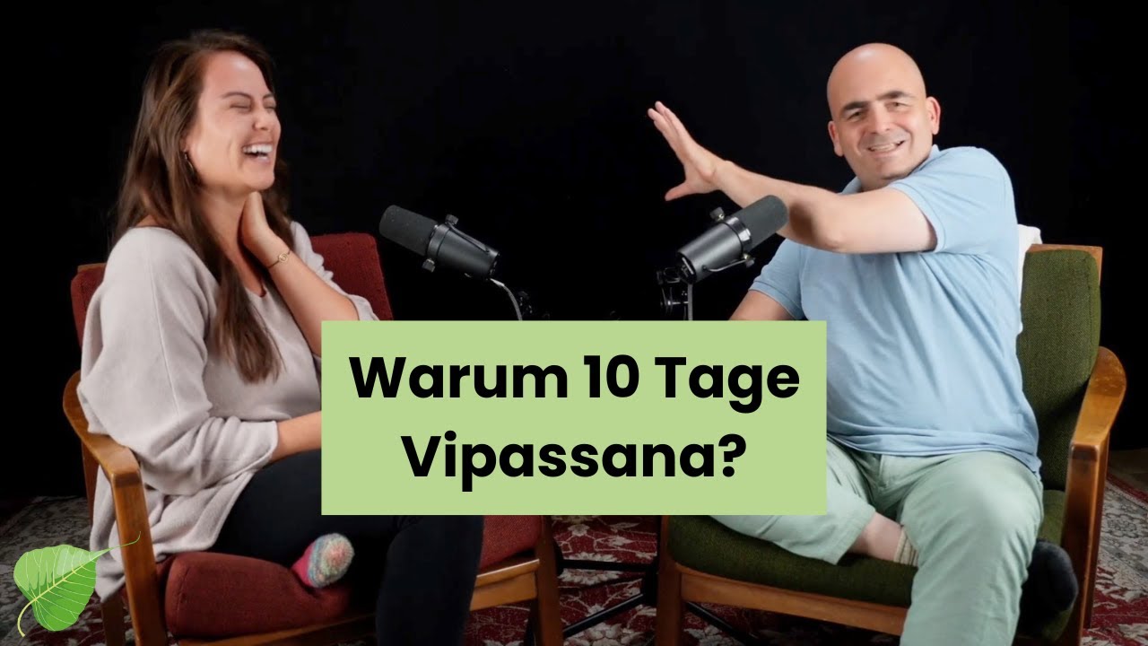 Warum 10 Tage Vipassana?
