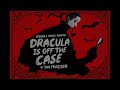Dracula Is Off the Case as told by Edward E. French Mp3 Song