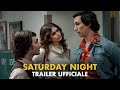 Saturday Night - Il 21,22 e 23 ottobre al cinema - Trailer Ufficiale
