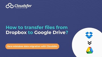 How to Transfer Files from Dropbox to Google Drive?
