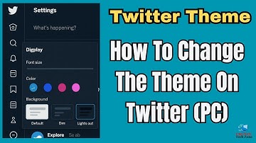 How To Change Twitter Theme On PC , Dark Mode, Color & Layout Tips