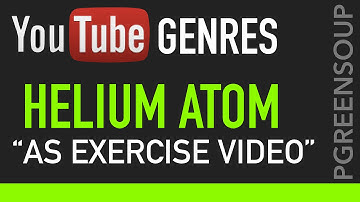 Structure of a Helium Atom as an Exercise Video