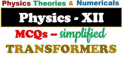 Transformers MCQ - Physics  XII