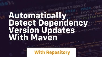 automatically detect dependency version updates with maven