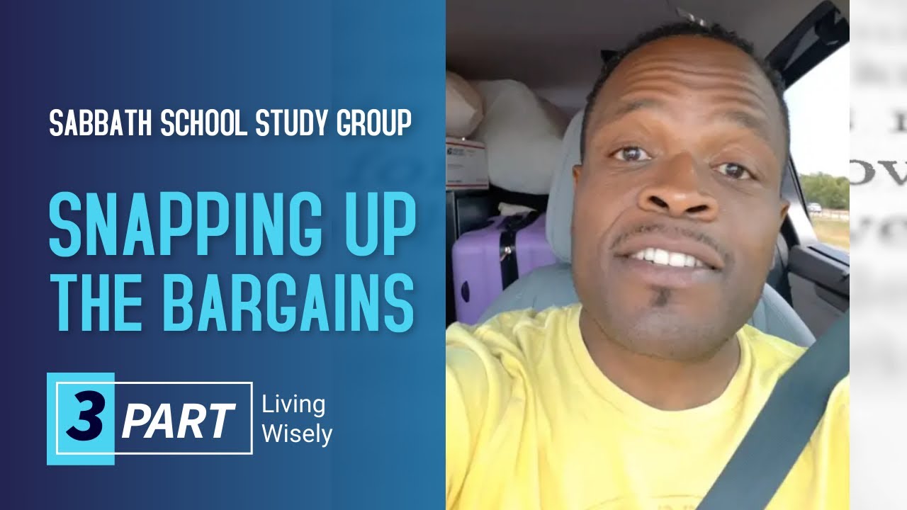 Snapping Up The Bargains (Ephesians 51516) Sabbath School Lesson