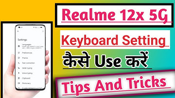 Realme 12x 5G Keyboard Setting Kaise Use kare | How to Use Keyboard Setting