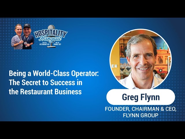 Being a World-Class Operator: The Secret to Success in the Restaurant Business