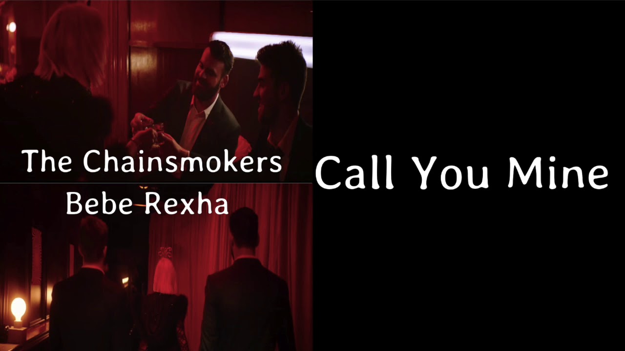 The Chainsmokers, Bebe Rexha | One Hour | Call You Mine