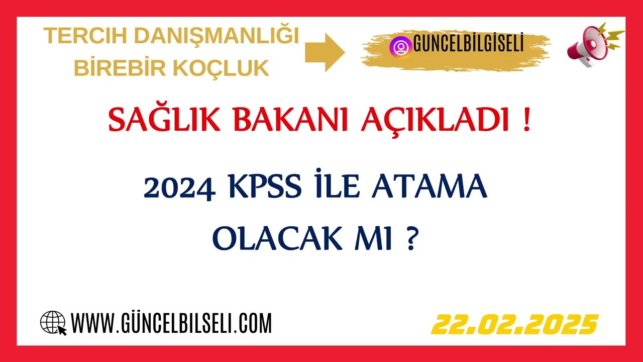 SAĞLIK BAKANI AÇIKLADI ! 2024 KPSS İLE ATAMA OLACAK MI KESİNLEŞTİ ? ŞİMDİ NE YAPILMALI ?