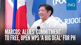 Marcos: Allies’ commitment to free, open WPS 'a big deal' for PH