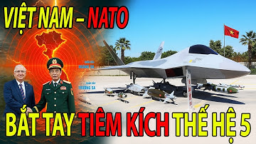 Việt Nam Hợp Tác Cường Quốc NATO – Bắt Tay Sản Xuất Tiêm Kích KAAN Và Vũ Khí Tối Tân