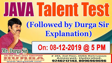 DURGASOFT JAVA Talent Test On 08-12-2019 @ 5PM