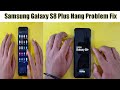 Samsung Galaxy S8 Plus Hang Problem Fix