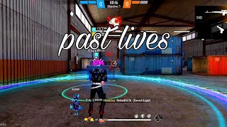 past lives -free fire