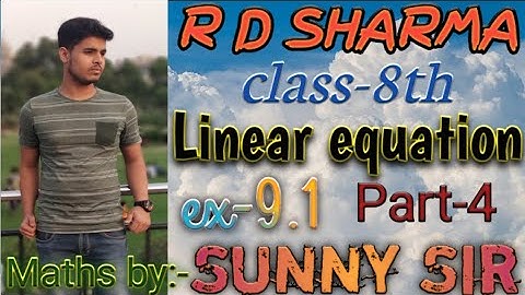 Linear equation in one variable Ex-9.1 (Part-4) Class-8th  R D SHARMA For Cbse & Other Board Exam