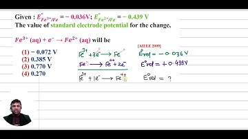 2009 (1) Given : E_(〖Fe〗^(3+)/Fe)^° = - 0.036V;           E_(〖Fe〗^(2+)/Fe)^° = - 0.439 V
