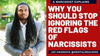 A #NARCISSIST EXPLAINS: THE EARLY RED FLAGS OF A NARCISSIST AND WHY YOU SHOULD STOP IGNORING THEM