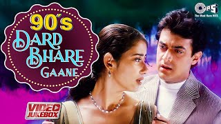 90's Dard Bhare Gaane | Video Jukebox | Bollywood 90's Sad Love Songs | Dil Ka Kya Kare Saheb