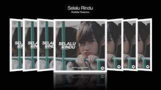 MV Andela Yuwono   Selalu Rindu Audio