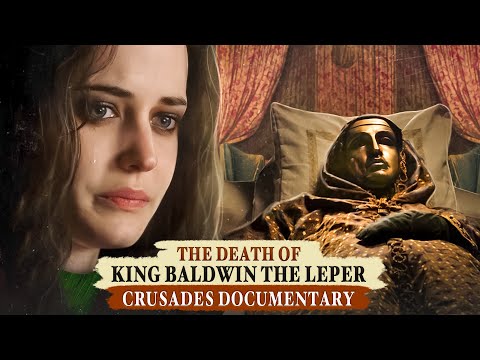 پادشاه جذامی بالدوین چهارم - نبرد نهایی و مرگ او - مستند جنگ های صلیبی
