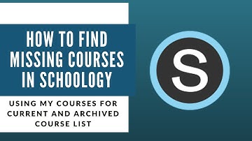 Schoology - How to Find Missing Courses