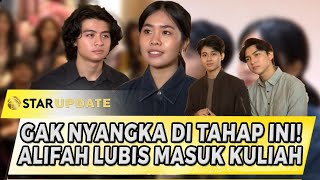 WOW! ALIFAH LUBIS JALANI OSPEK PERTAMA KALI, GAK NYANGKA SUDAH DI TAHAP INI! | STAR UPDATE