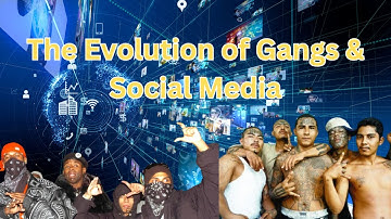 The Evolution of Gangs and Social Media