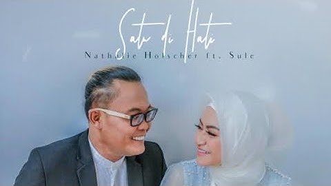 SULE & NATHALIE - SATU DI HATI (OFFICIAL LYRIC VIDEO)