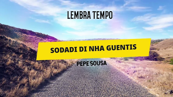 Pepe Sousa - Sodadi Di Nha Guentis ( Lembra Tempo)