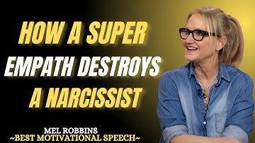 How a Super Empath Destroys a Narcissist | Best Motivational Speech By Mel Robbins | #narcissist