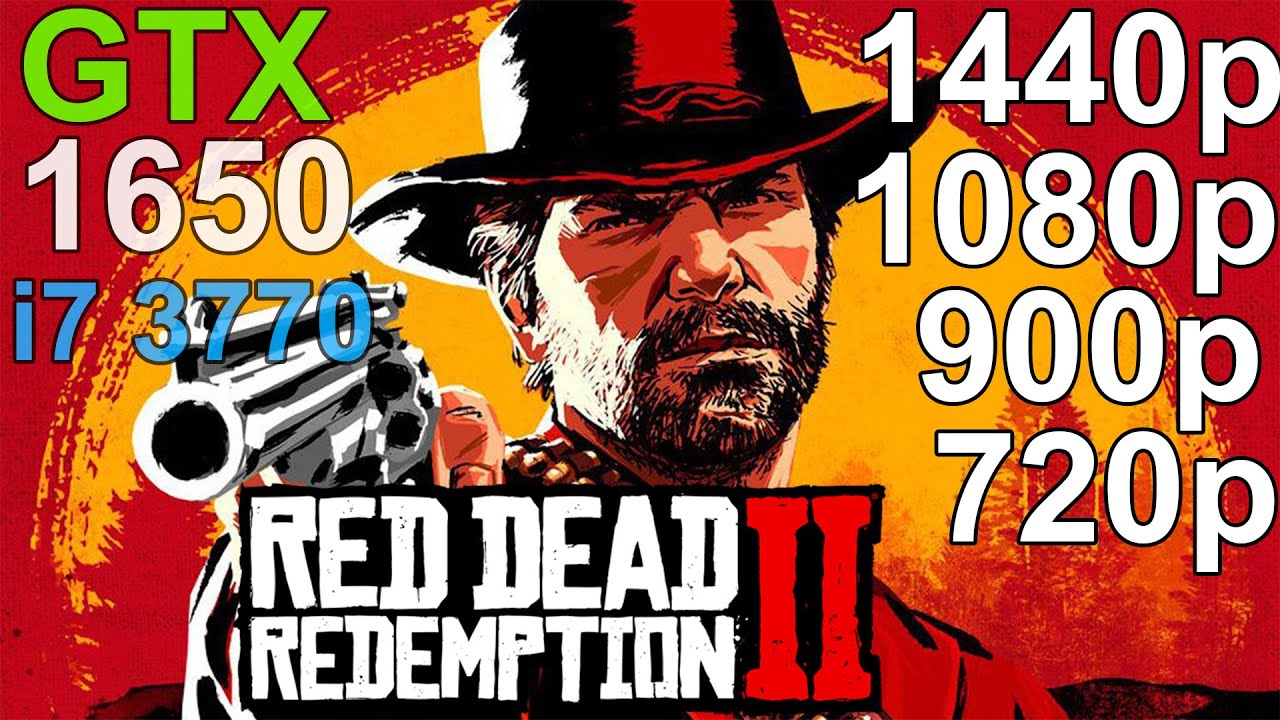 Red Dead Redemption 2 GTX 1650 - i7 3770 - 1440p, 1080p, 900p
