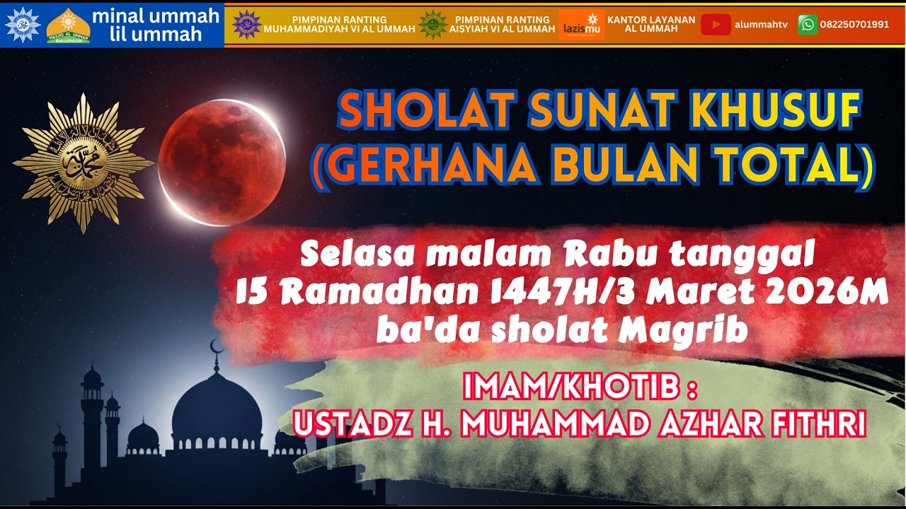 🔴LIVE | Pelaksanaan Sholat Khusuf | Ustadz H. Muhammad Azhar Fithri |