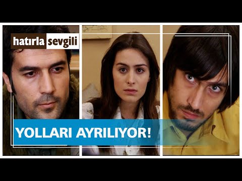 Fikirler, Yollar Ayrılıyor... | Hatırla Sevgili Özel Sahneler