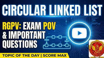 Circular Linked List ll RGPV ll Data Structures Unit 1 ll Important Topic ll