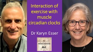 #62.  Interaction of exercise with muscle circadian clocks with Professor Karyn Esser