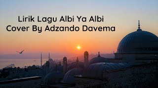 lirik lagu viral tiktok albi ya albi - cover by Adzando Davema